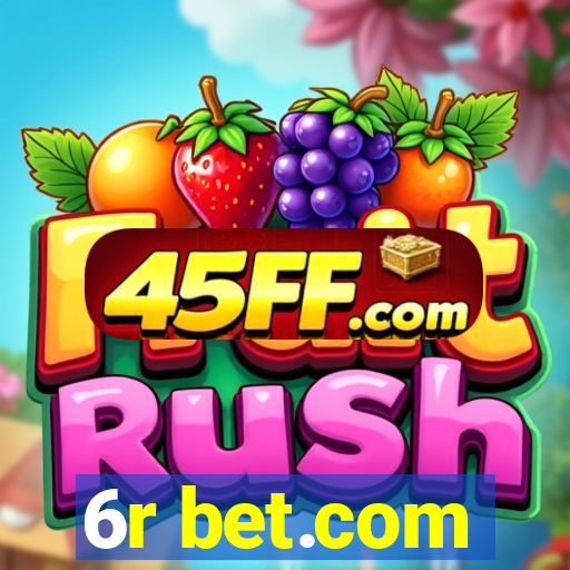 6r bet.com